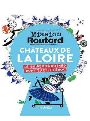 cover image of Mission Routard dans les châteaux de la Loire